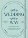 Your Wedding Your Way