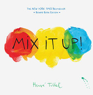 Mix It Up! Board Book Edition (Herve Tullet)