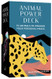 Animal Power Deck: 75 Animals to Awaken Your Personal Magic
