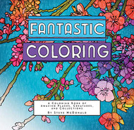 Fantastic Coloring: A Coloring Book of Amazing Places Creatures