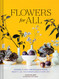 Flowers for All: Modern Floral Arrangements for Beauty Joy