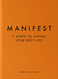 Manifest: 7 Steps to Living Your Best Life