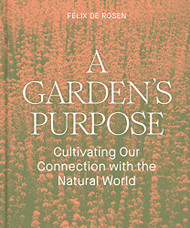 Garden's Purpose: Cultivating Our Connection with the Natural World