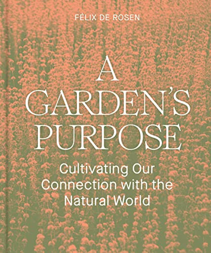 Garden's Purpose: Cultivating Our Connection with the Natural World