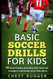 Basic Soccer Drills for Kids
