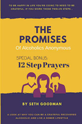 Promises of Alcoholics Anonymous: ... and 12 Step Prayers