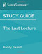 Study Guide: The Last Lecture by Randy Pausch (SuperSummary)