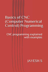 Basics of CNC (Computer Numerical Control) Programming