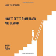 How to Get to $10M in ARR and Beyond