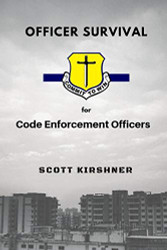 Officer Survival for Code Enforcement Officers