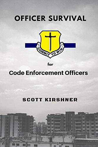 Officer Survival for Code Enforcement Officers
