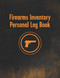 Firearms Inventory Personal Log Book