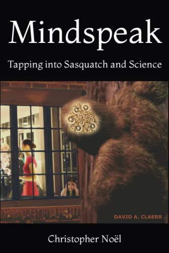 Mindspeak: Tapping into Sasquatch and Science