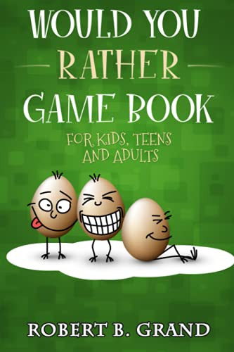 Would You Rather Game Book For Kids Teens And Adults