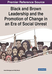Black and Brown Leadership and the Promotion of Change in an Era