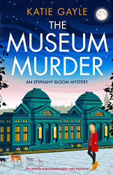 Museum Murder: An utterly unputdownable cozy mystery