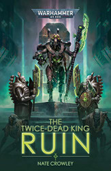 Twice-Dead King: Ruin (Warhammer 40000)