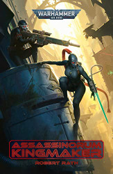 Assassinorum: Kingmaker (Warhammer 40000)
