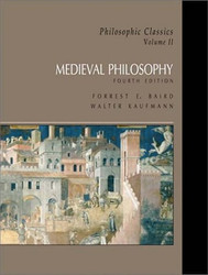 Philosophic Classics Volume 2 Medieval and Renaissance Philosophy - Baird