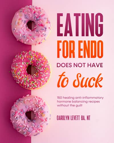 Eating for Endo Does Not Have to Suck
