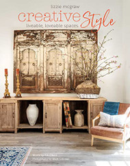 Creative Style: Liveable loveable spaces