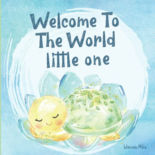 Welcome To the World Little One