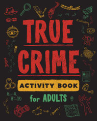 True Crime Activity Book for Adults