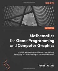 Mathematics for Game Programming and Computer Graphics