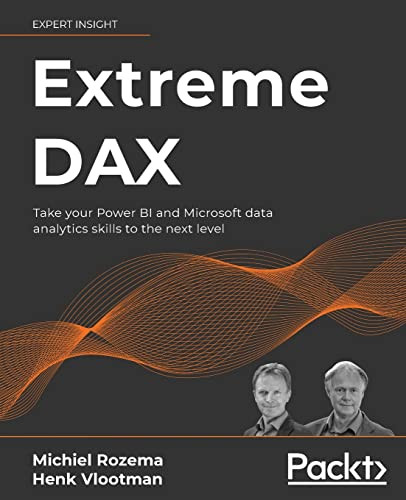 Extreme DAX: Take your Power BI and Microsoft data analytics skills