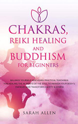 Chakras Reiki Healing and Buddhism for Beginners
