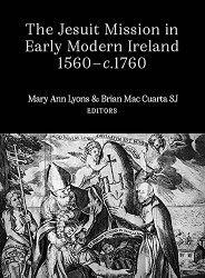 Jesuit mission in early modern Ireland 1560-1760