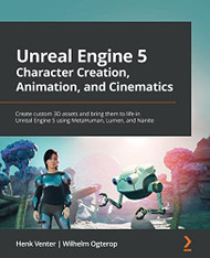 Unreal Engine 5 Character Creation Animation and Cinematics