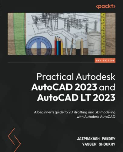 Practical Autodesk AutoCAD 2023 and AutoCAD LT 2023 by Jaiprakash