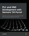 PLC and HMI Development with Siemens TIA Portal Volume 17