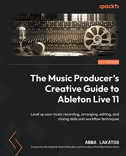 Music Producer's Creative Guide to Ableton Live 11