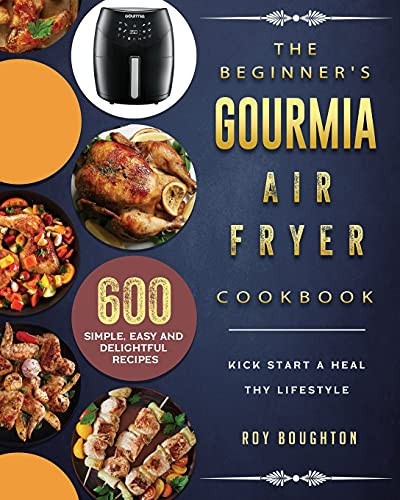 Beginner's Gourmia Air Fryer Cookbook