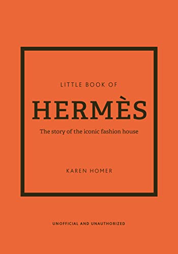 Little Book of Herm?¿s: The Story of the Iconic Fashion House