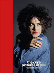 Cure - Pictures of You: Foreword by Robert Smith