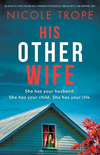 His Other Wife: An absolutely addictive and pulse-pounding