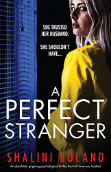 Perfect Stranger: An absolutely gripping psychological thriller that