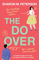 Do-Over: A totally laugh-out-loud feel-good romantic comedy