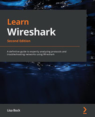 Learn Wireshark: A definitive guide to expertly analyzing protocols