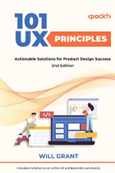 101 UX Principles: Actionable Solutions for Product Design Success