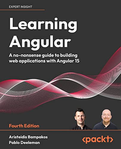 Learning Angular: A no-nonsense guide to building web applications