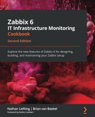 Zabbix 6 IT Infrastructure Monitoring Cookbook