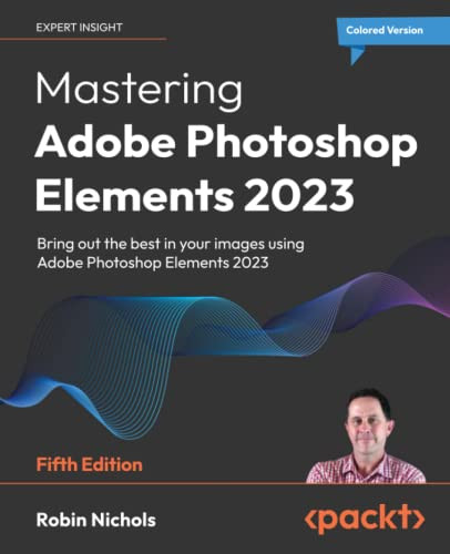 Mastering Adobe Photoshop Elements 2023
