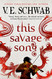 This Savage Song Collectors Hardback