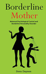 Borderline Mother: Maternal Psychological Control and Borderline