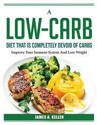 Low-Carb Diet That Is Completely Devoid of Carbs