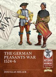 German Peasants War 1524-6 (From Retinue to Regiment)